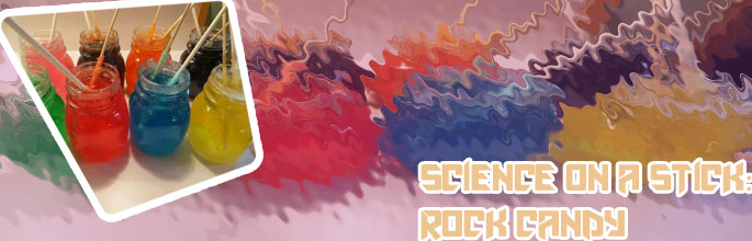 Rock candy science project