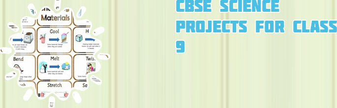 Topics for science project for class 9